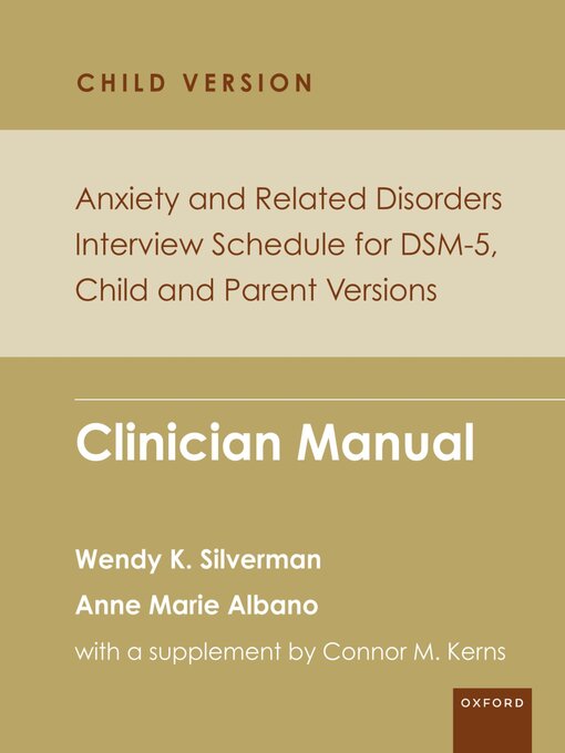 Title details for Anxiety and Related Disorders Interview Schedule for DSM-5, Child and Parent Version by Wendy K. Silverman - Available